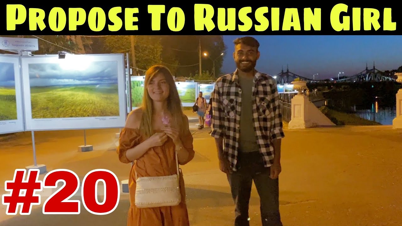 Propose To Russian Girls | Explore world