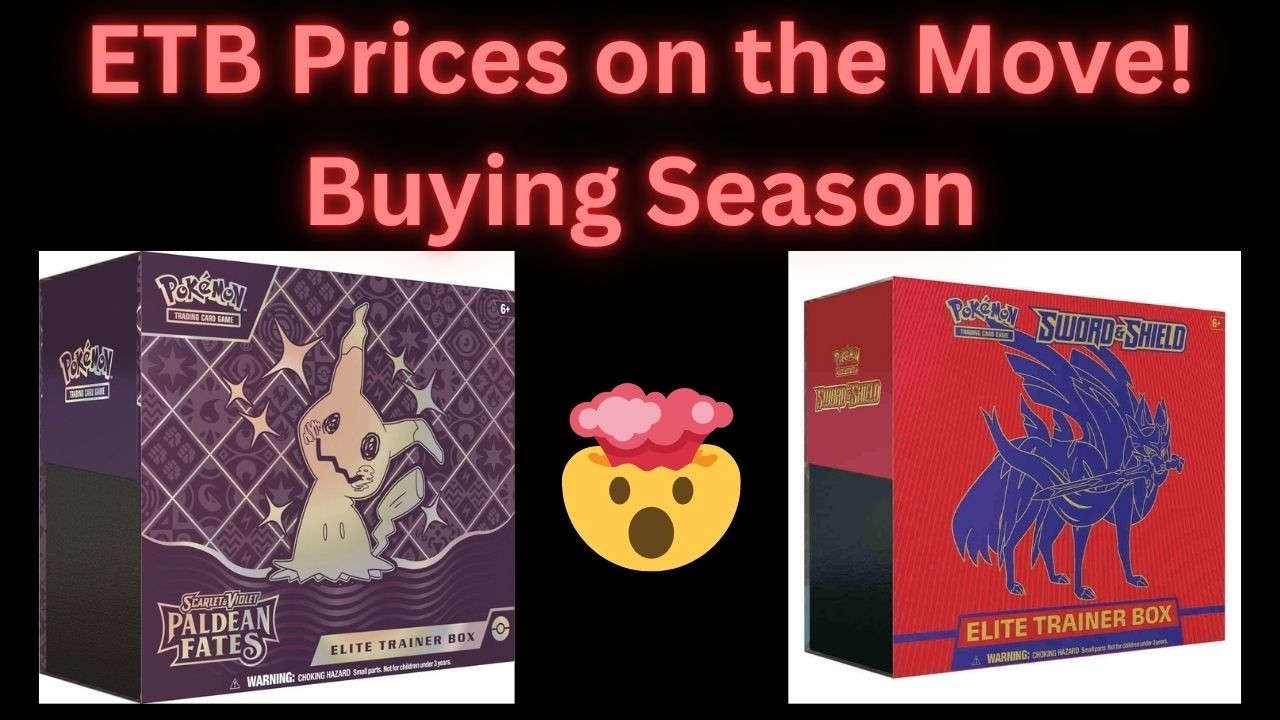 ETB Prices Risin Fast | Should You Buy Now?