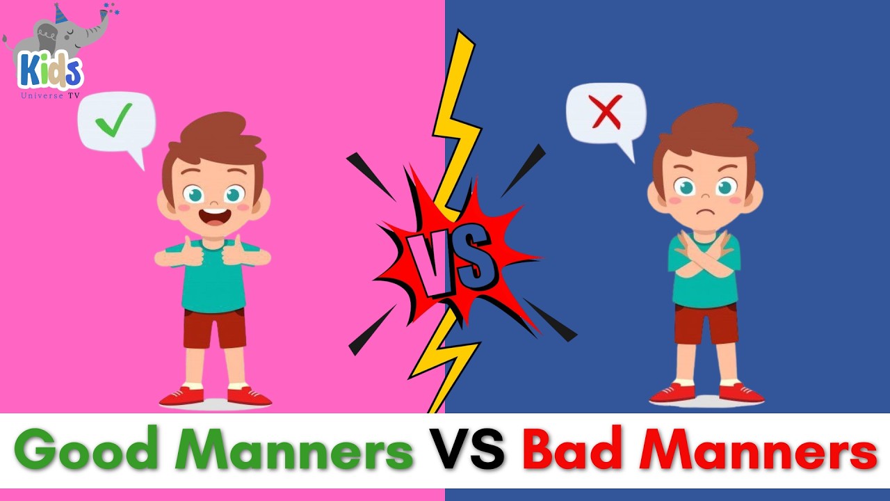 Good Manners Vs Bad Manners | Good habits VS Bad Habits / Kids Universe TV