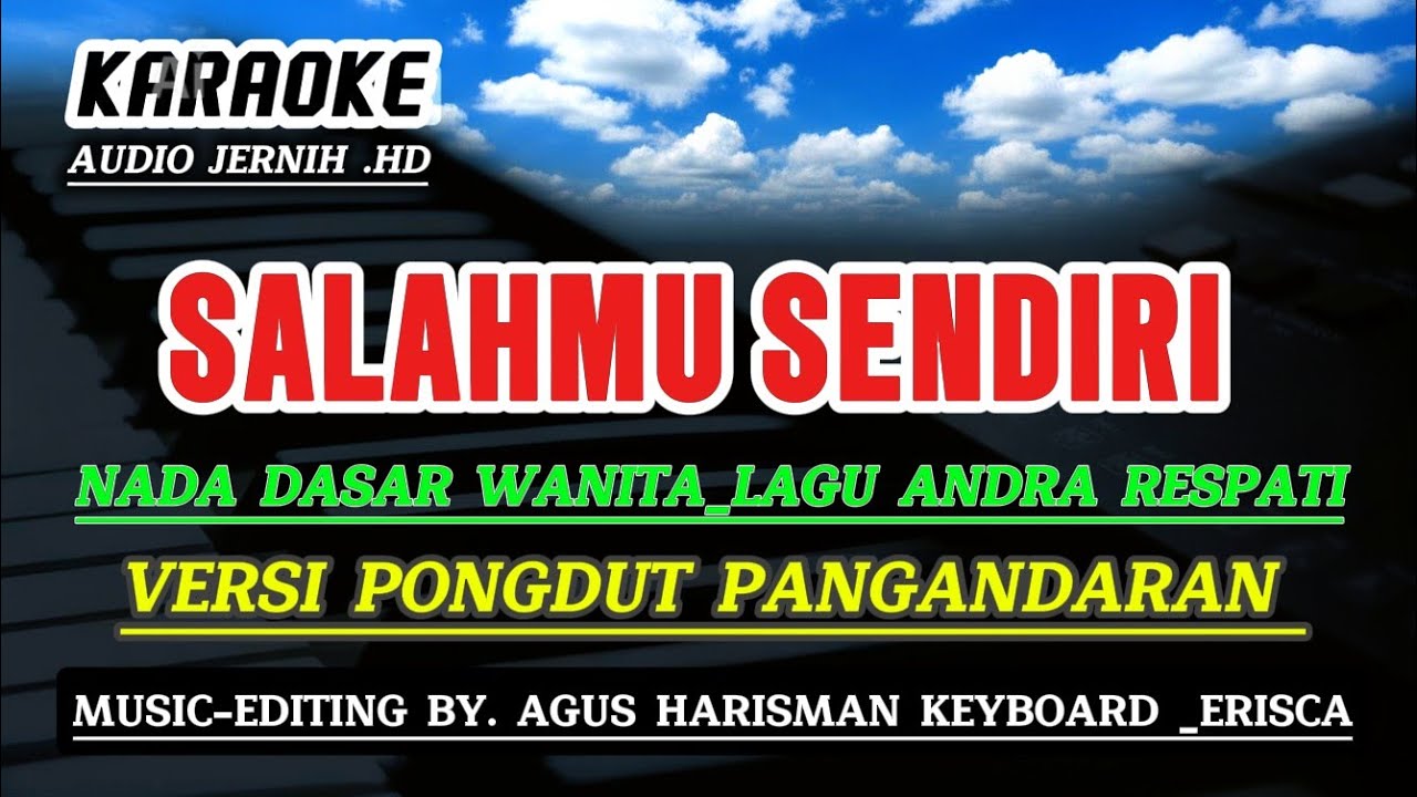 SALAHMU SENDIRI - Nada wanita ___ Cover karaoke|| Versi jaipong dangdut Pangandaran #Manualkeyboard