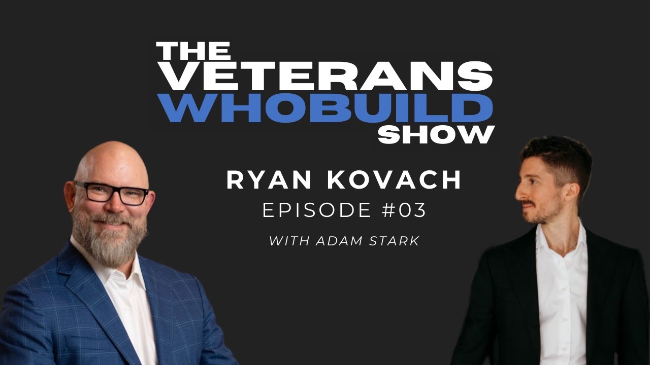 Military work ethic for building a multi-million dollar business - 03 Ryan Kovach #veteranswhobuild