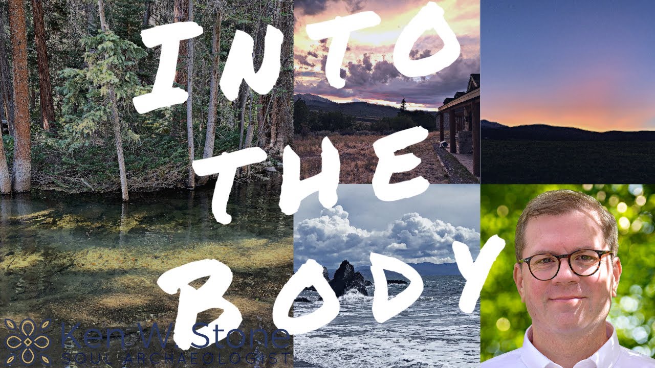 Into the Body – An Exploration and Experience of Soul Embodiment