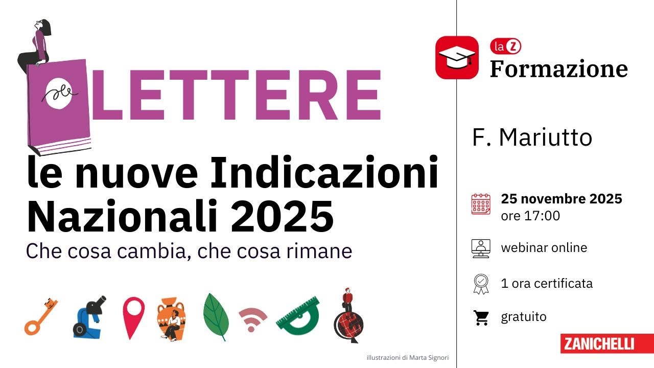 Webinar - LETTERE: le nuove Indicazioni Nazionali 2025 - Che cosa cambia, che cosa rimane