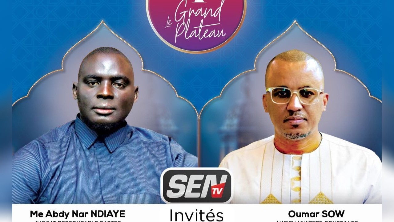 🚨Grand Plateau  - Invités: Me Abdy Nar, Oumar Sow et Tawfêkh Mbaye