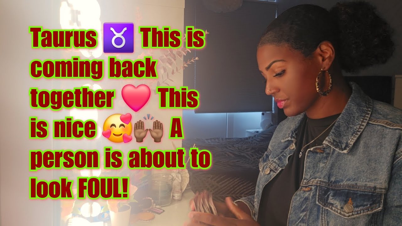 Taurus ♉️ This is coming back together ❤️ This is nice 🥰🙌🏾 A person is about to look FOUL!