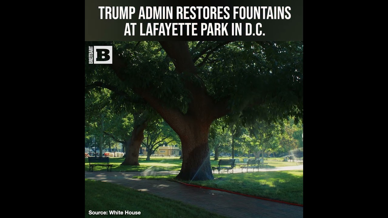 Democrat Decline Was a Choice: Trump Admin Restores Fountains at Lafayette Park in D.C.