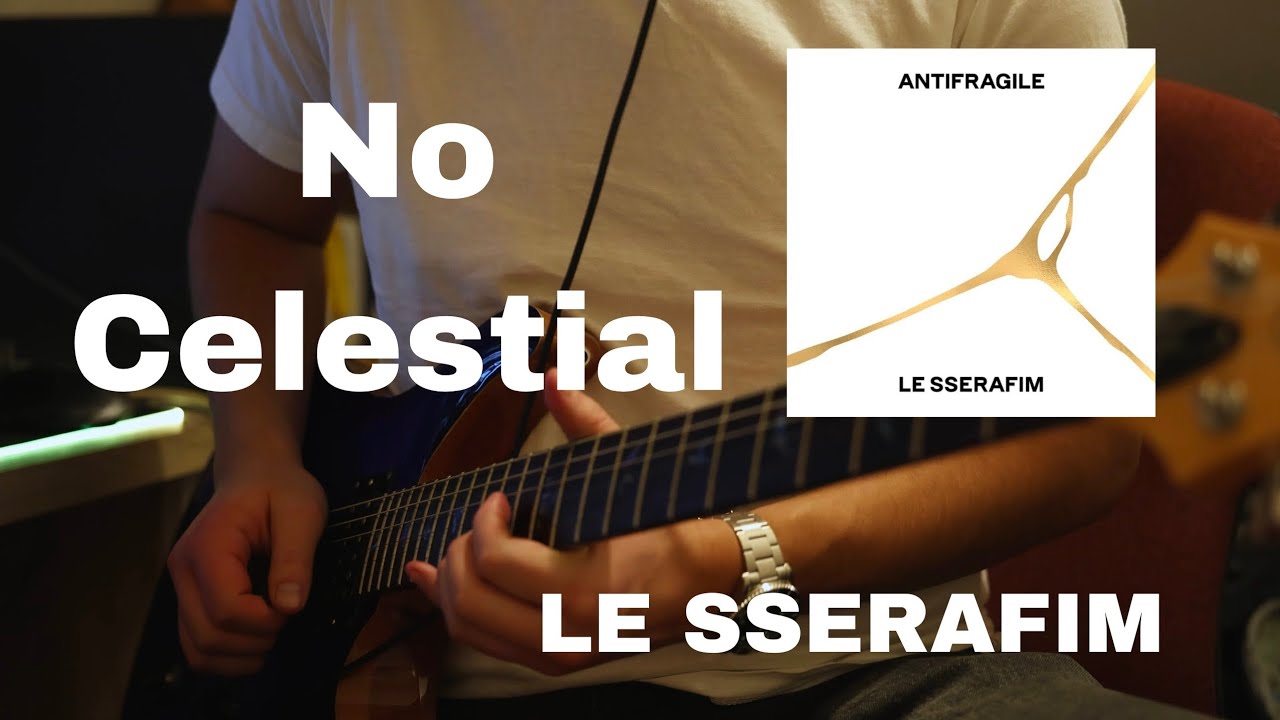 No Celestial - LE SSERAFIM (guitar cover)