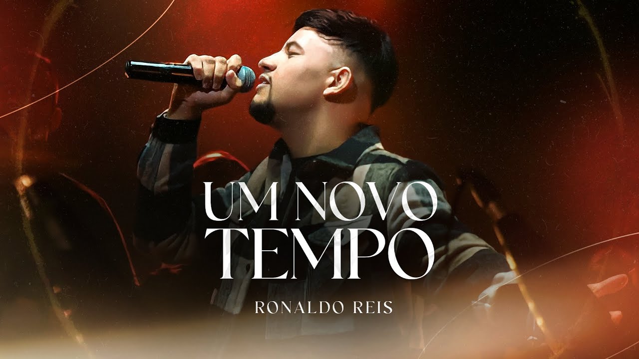 Ronaldo Reis - Um Novo Tempo (Ao Vivo)