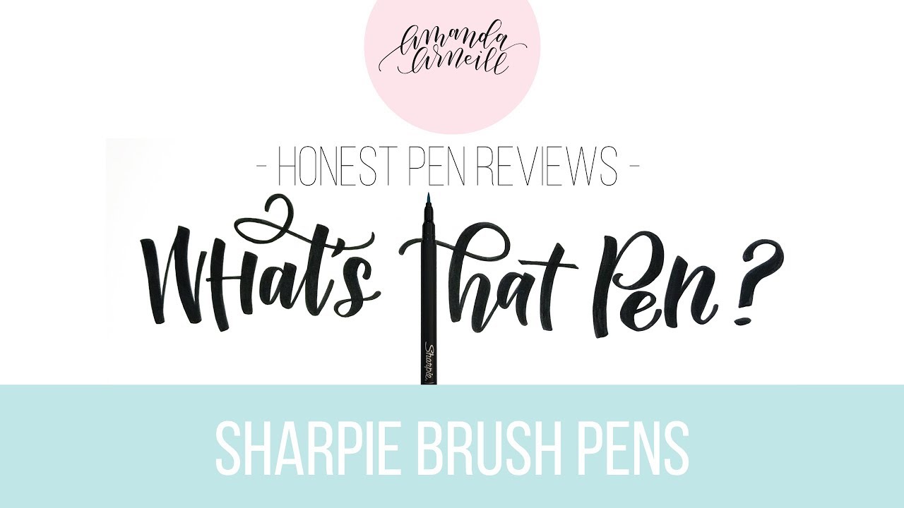 Honest Review of the Sharpie Brush Pens (What's That Pen?)