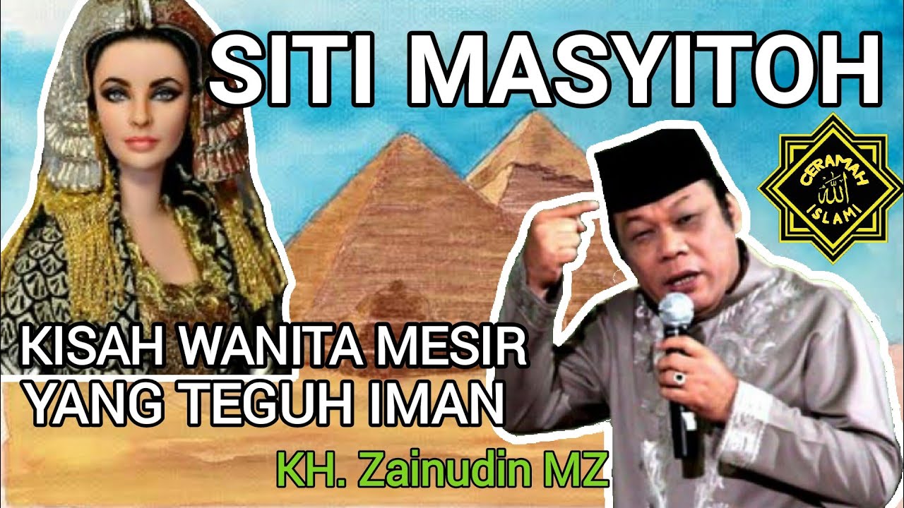 Kisah siti masyitoh wanita yang teguh menjaga keimanan | ceramah zainudin mz