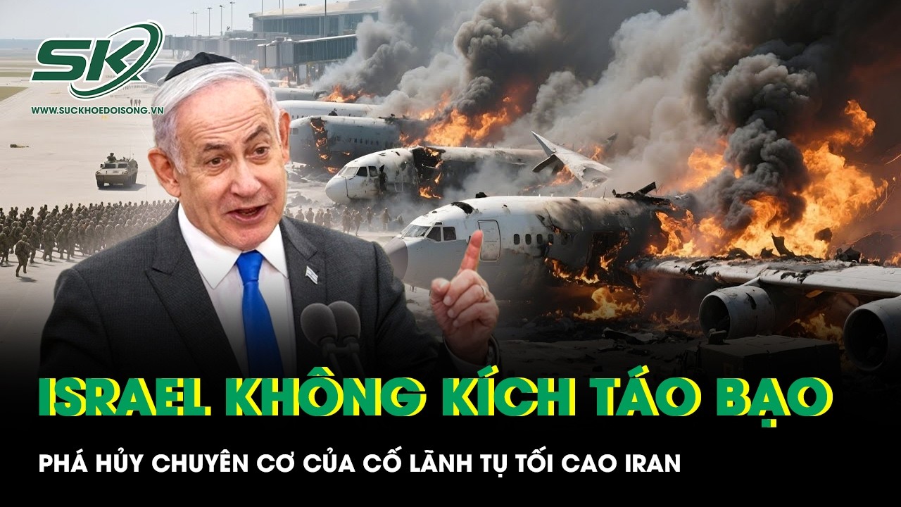 Israel tuyên bố phá hủy chuyên cơ của cố Lãnh tụ Tối cao Iran trong đòn không kích táo bạo