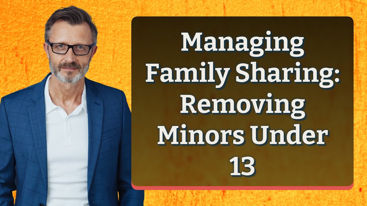 Managing Family Sharing: Removing Minors Under 13
