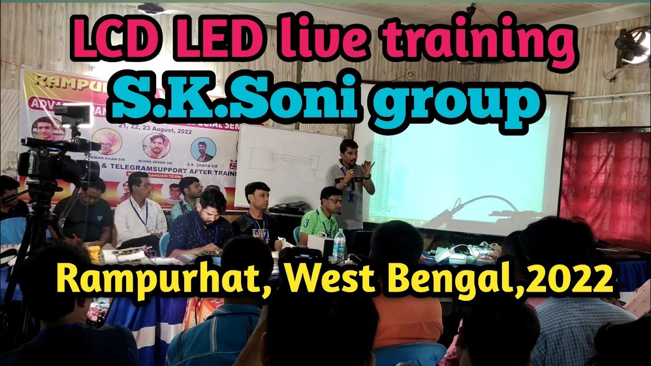 LCD LED live practical training ||  S.K.Soni group ||  Rampurhat West  Bengal 2022