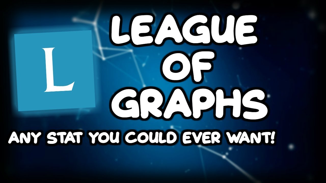 League of Graphs!! Every Stat You Could ever need!