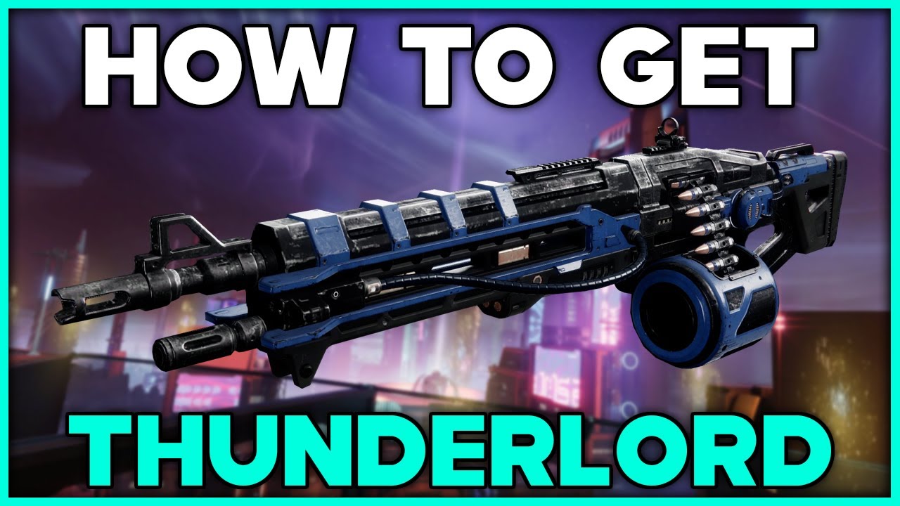 DESTINY 2 How To Get THUNDERLORD Exotic Machine Gun