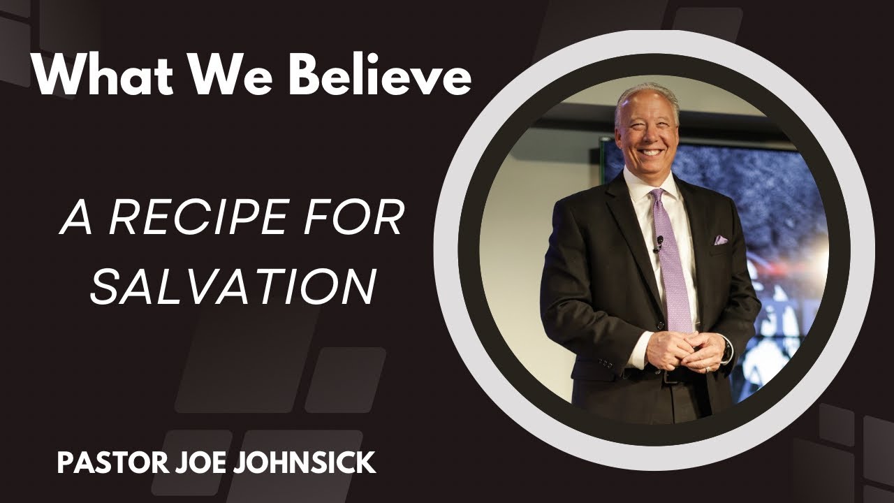 What We Believe, A Recipe For Salvation