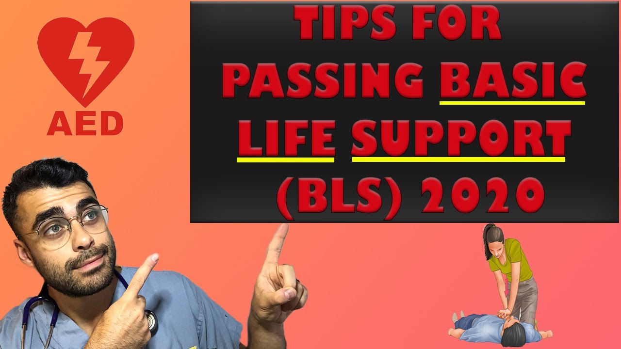 Basic Life Support (BLS) Tips on passing CPR training in 2021