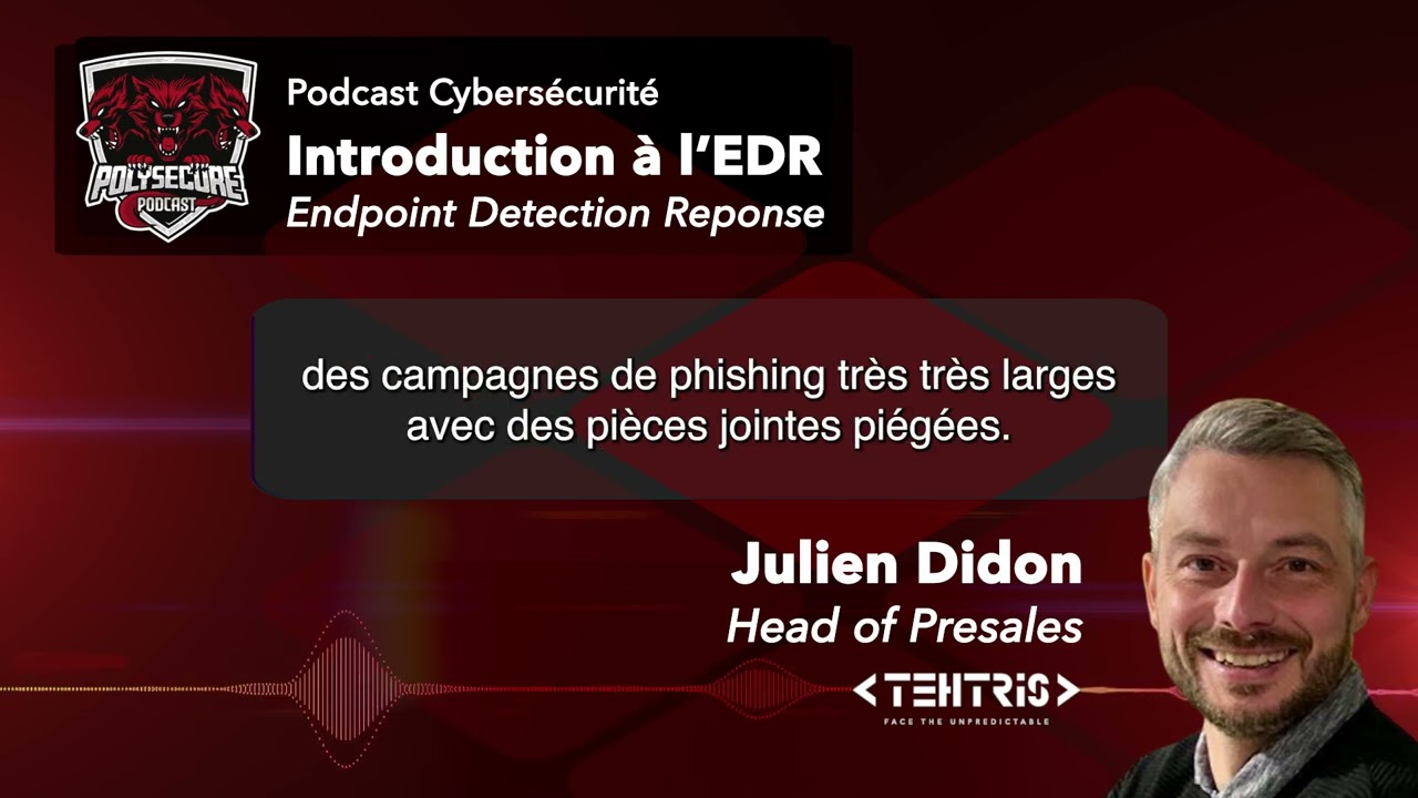 Podcast Cybersécurité Polysécure : qu'est-ce qu'un EDR ? (Endpoint Detection & Response) - TEHTRIS