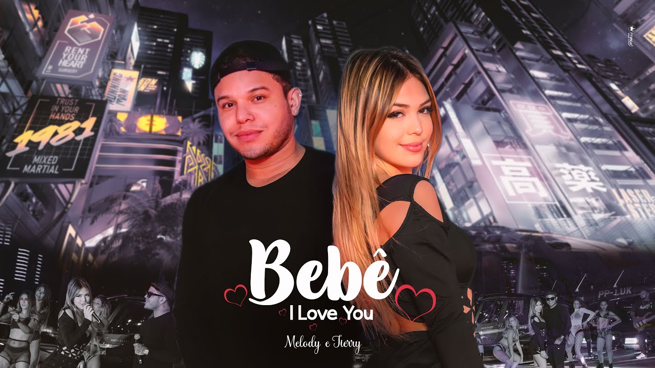 Bebê I Love You - Melody e Tierry | Videoclipe