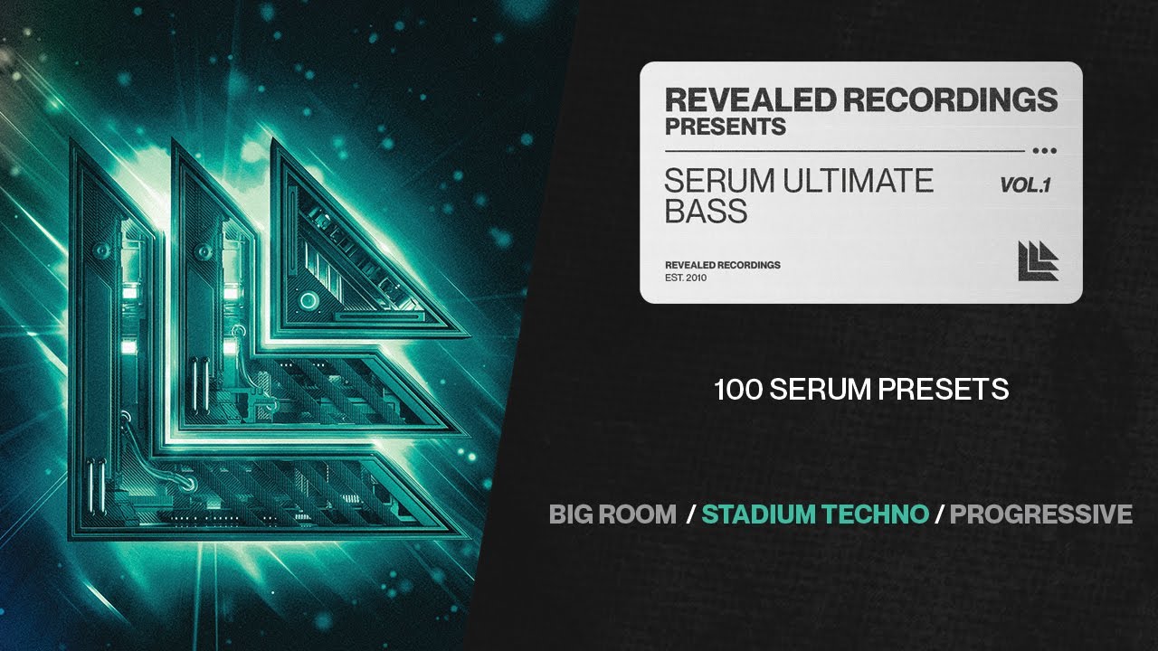 Serum Ultimate Bass Vol. 1 (100 Presets) Stadium Techno, Big Room, Progressive | Revealed