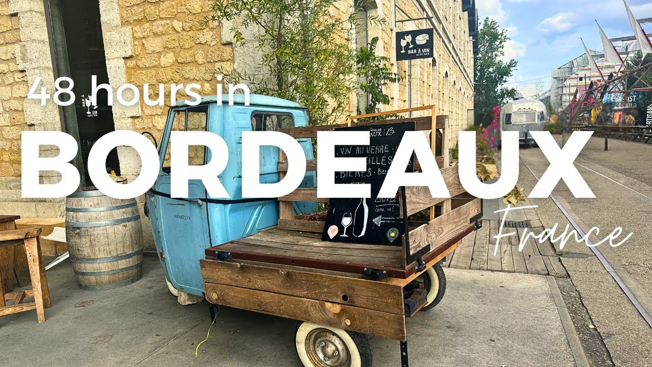 48 hours in Bordeaux, France - exploring the old town, shopping and wine tasting