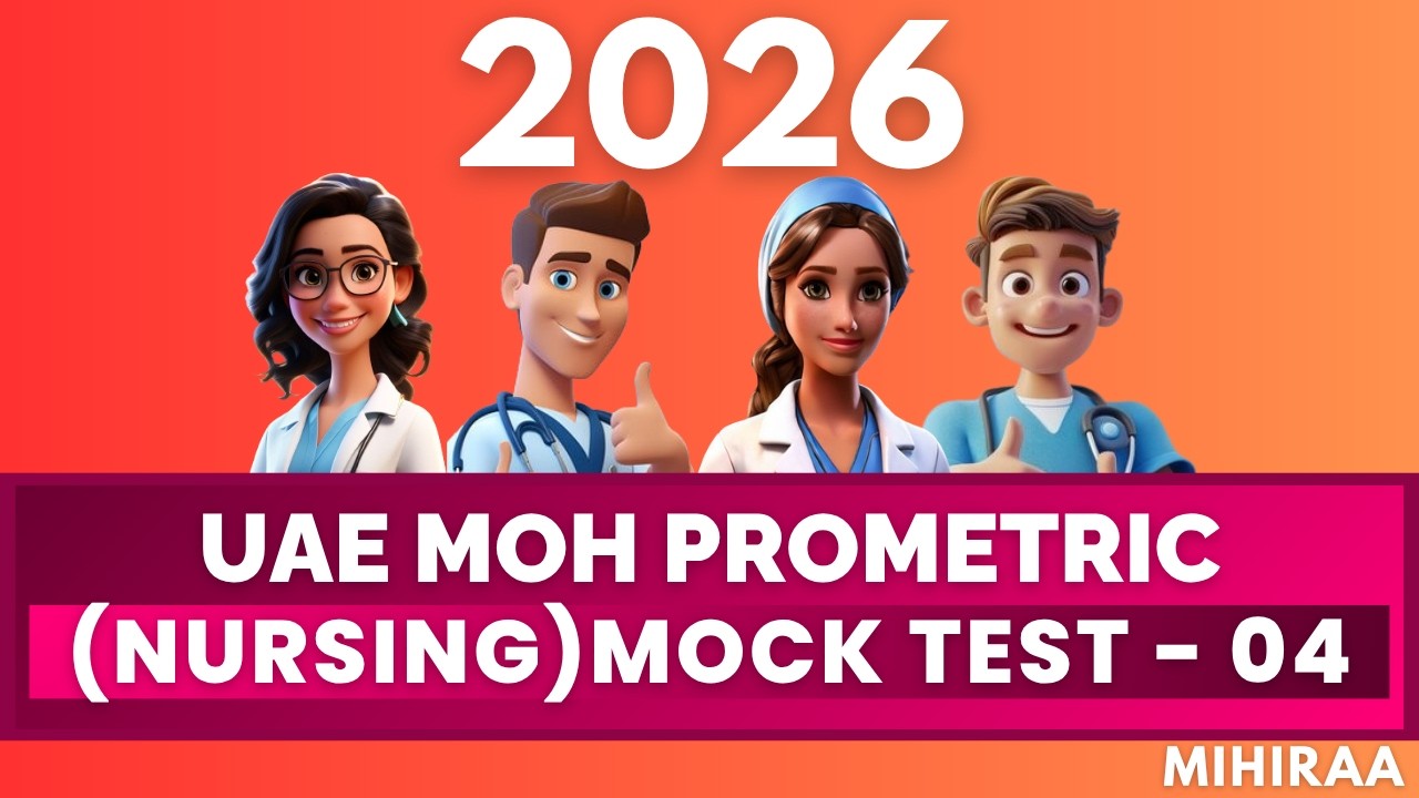 UAE MOH PROMETRIC 2026 - NURSING MOCK TEST 4 | MIHIRAA