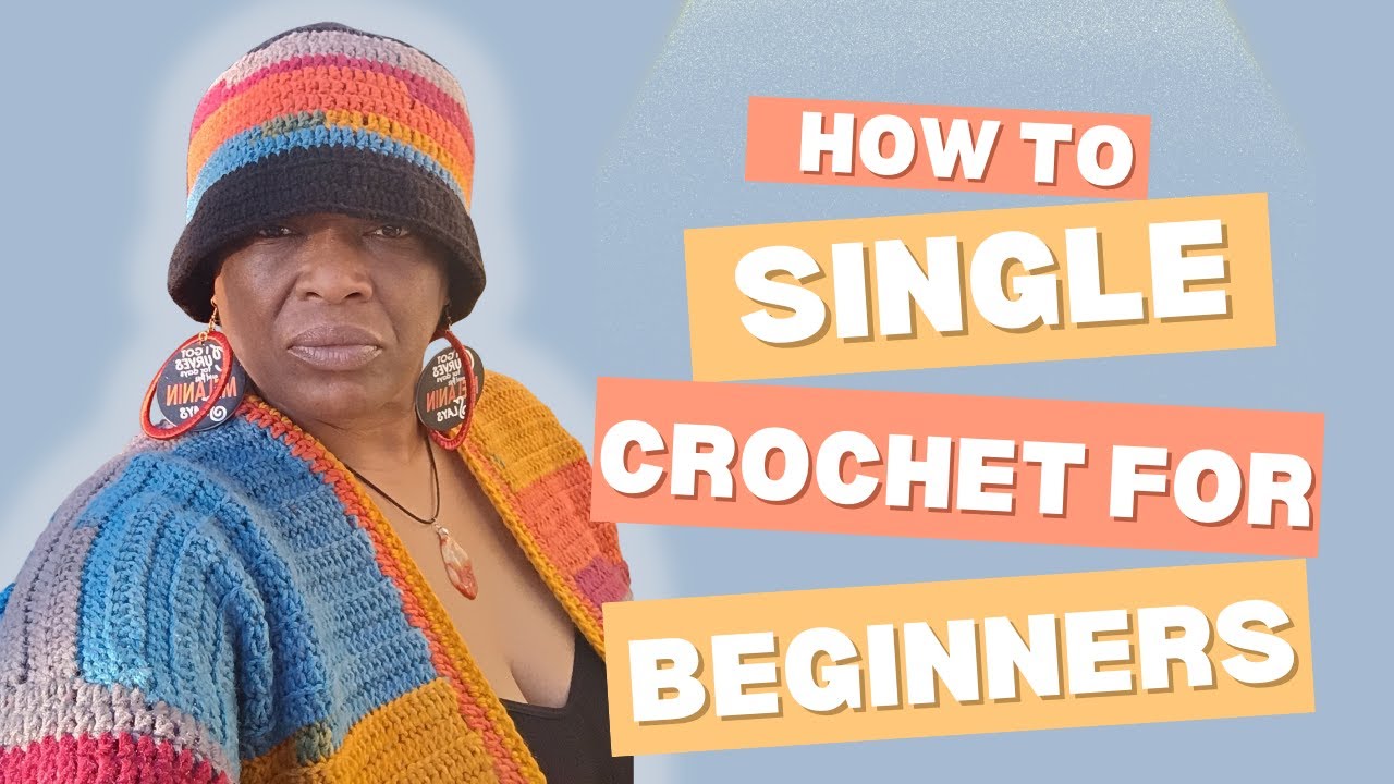 How to Single Crochet (SC) — Super Easy Tutorial for Total Beginners