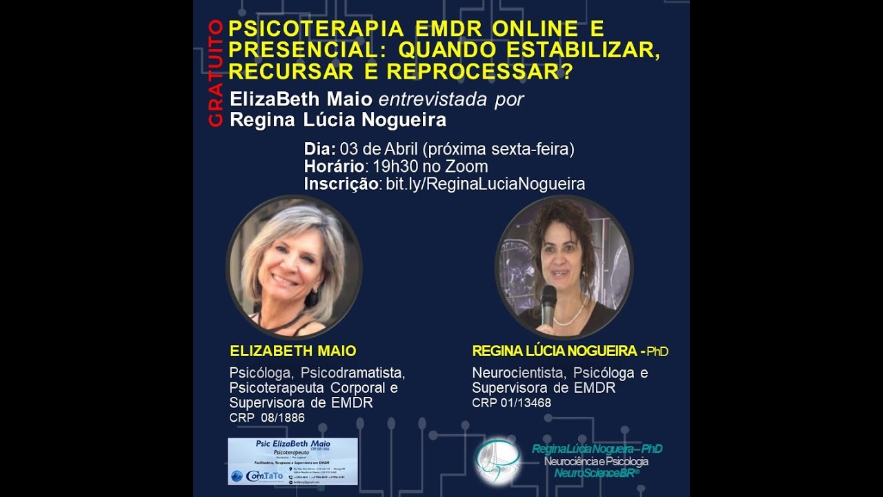 PSICOTERAPIA EMDR ONLINE E PRESENCIAL: QUANDO ESTABILIZAR, RECURSAR E REPROCESSAR? ElizaBeth Maio