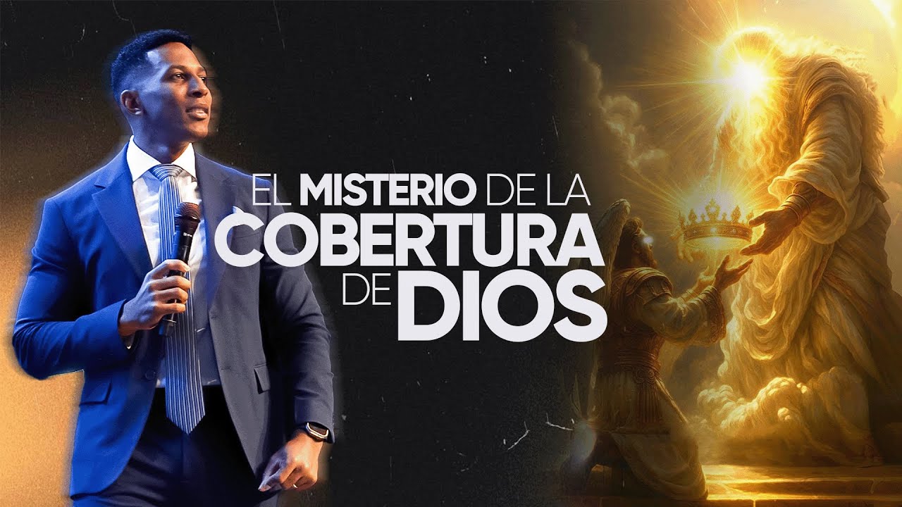 EL MISTERIO DE LA COBERTURA DE DIOS | Pastor Moises Bell