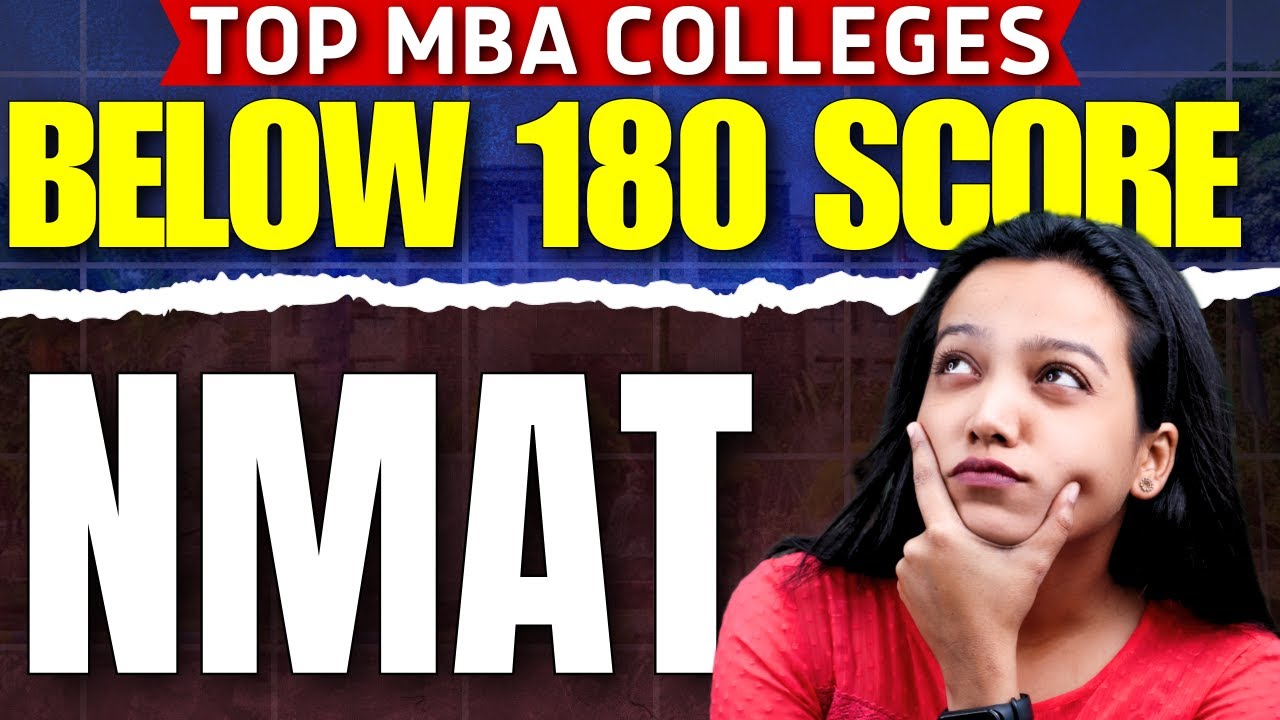 Scoring low In NMAT 2024 ? Target These Top MBA Colleges Offereing Admission Below 180 NMAT Scores✅