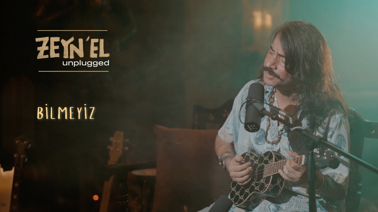 Zeyn&rsquo;el | Unplugged &ndash; Bilmeyiz