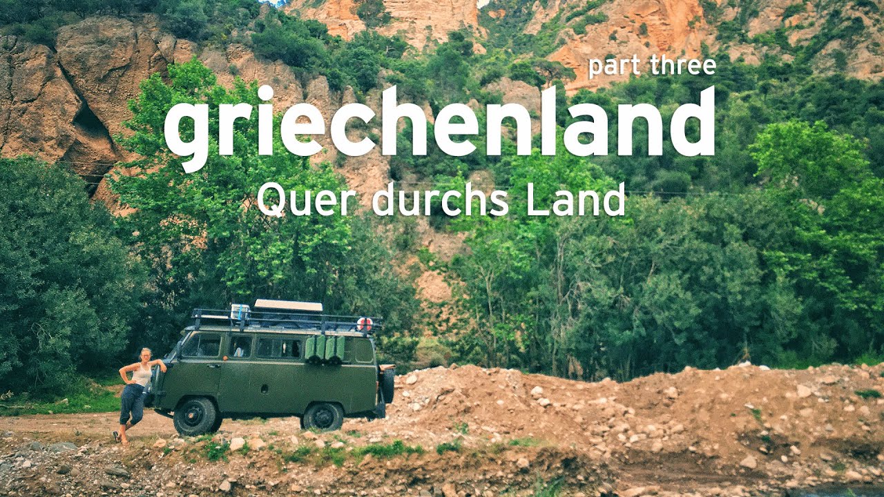 Quer durchs Land | Griechenland 2021 | expedVan on Tour im UAZ BUCHANKA | Roadtrip#13