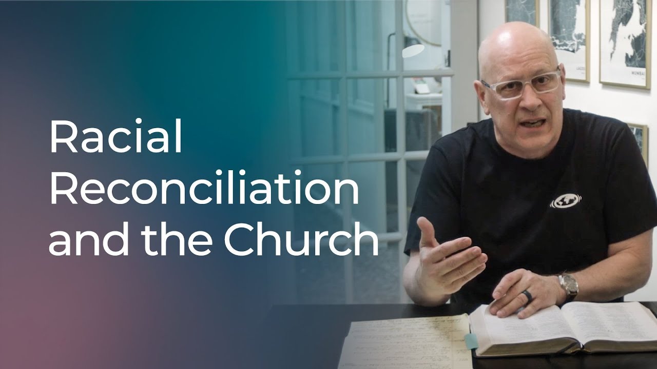 Racial Reconciliation and the Church