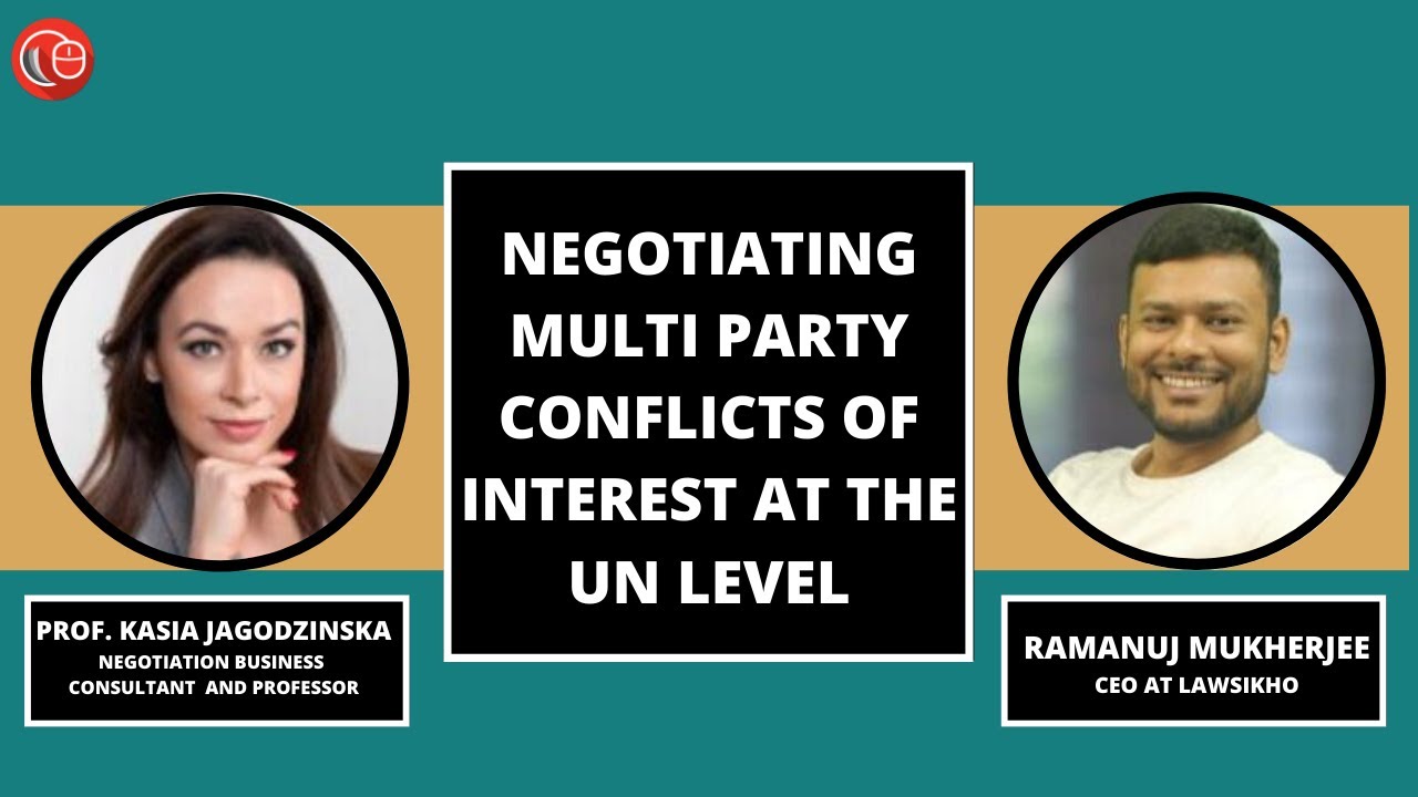 Negotiating multi-party conflicts of interest at the UN level | Prof. Kasia Jagodzinska