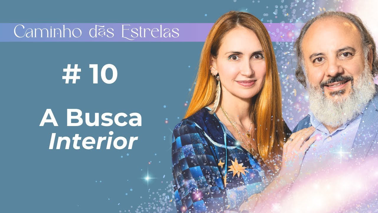 Caminho das Estrelas - #10 A Busca Interior