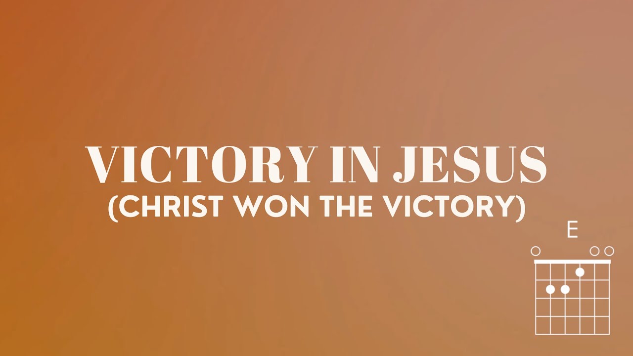 Victory in Jesus (Christ Won the Victory) (Lyrics + Chords) Keith & Kristyn Getty, Matt Boswell