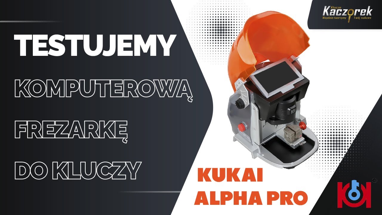 Testujemy komputerową frezarkę do  kluczy KUKAI ALPHA PRO