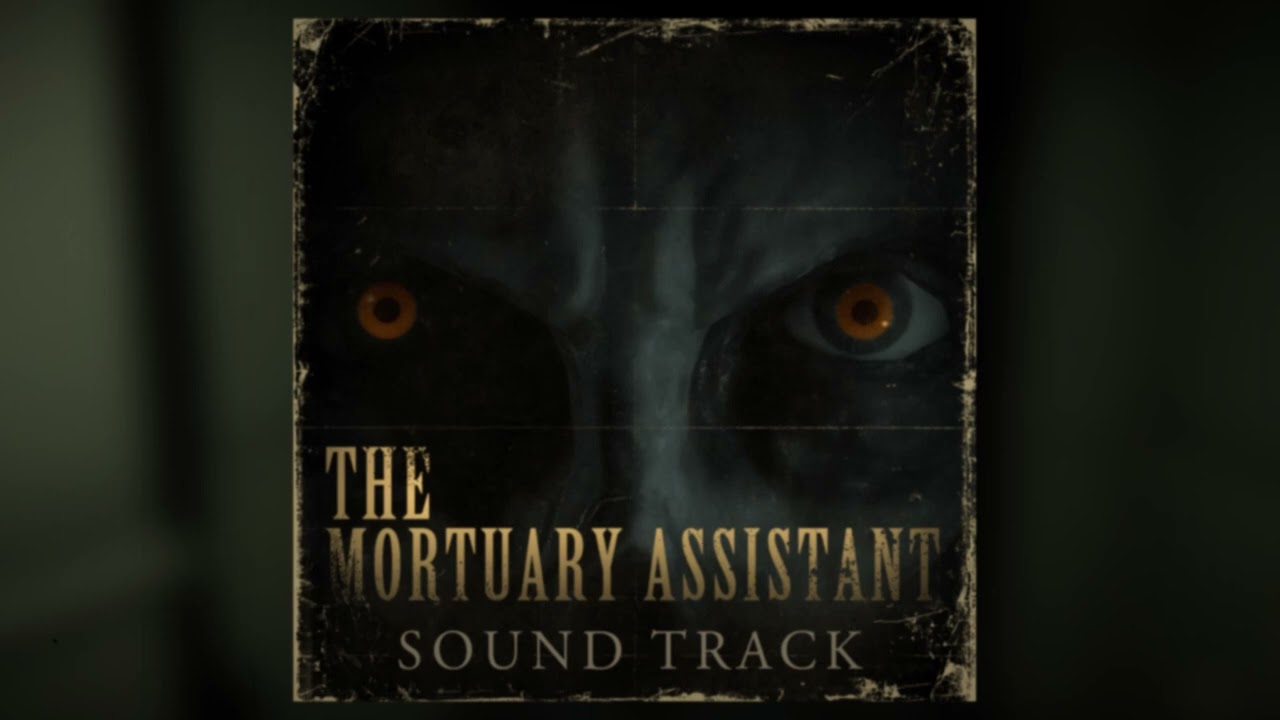 The Mortuary Assistant OST -  Full Music Soundtrack