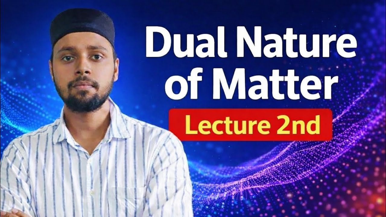 Bseb Dual nature of matter lecture 2nd 