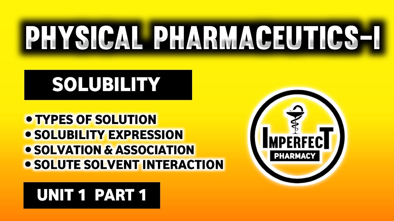 Solubility Of Drugs | Solute Solvent Interaction | Solvation | Association | Physical Pharmaceutics