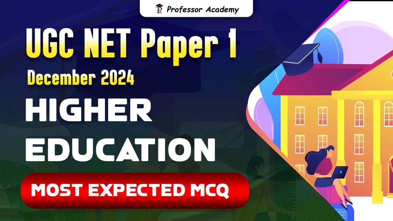 UGC NET  Paper 1 |  December 2024 | Higher Education | Most Expected MCQ | Professor Academy