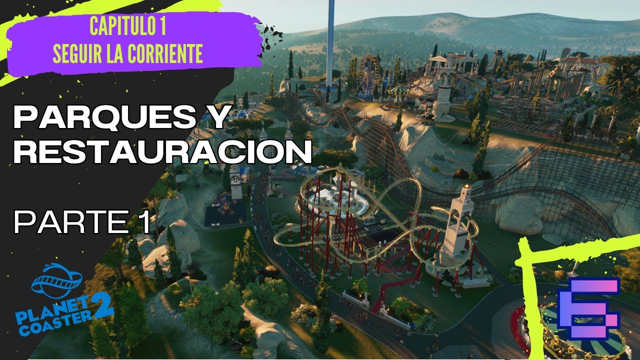 Modo carrera -CAPITULO 1 SEGUIR LA CORRIENTE/Parques y restauración- PLANET COASTER 2 Cap. 4 Parte.1