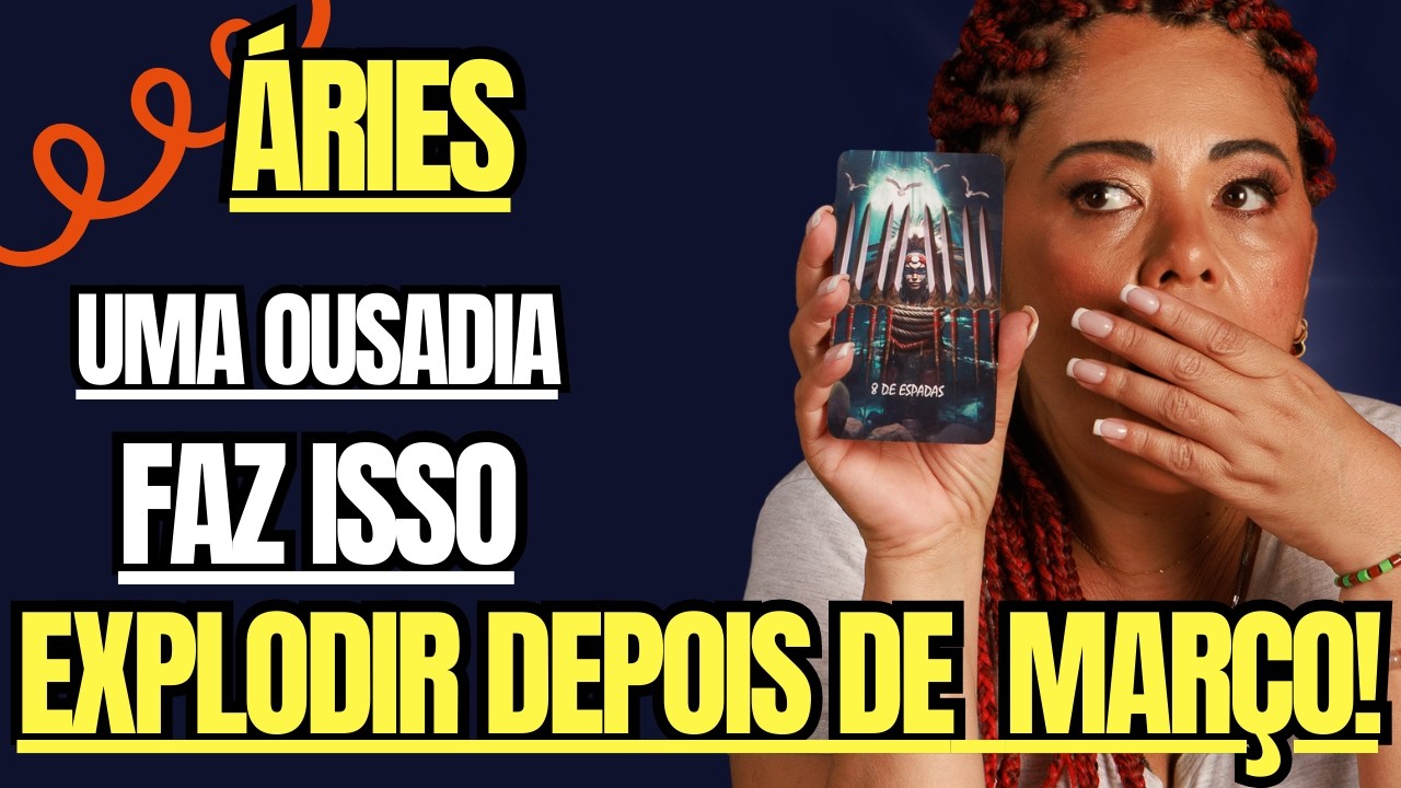 ÁRIES - ATÉ 31/03 UMA ATITUDE OUSADA VAI CAUSAR REBOLIÇO E UMA VIRADA PODEROSA