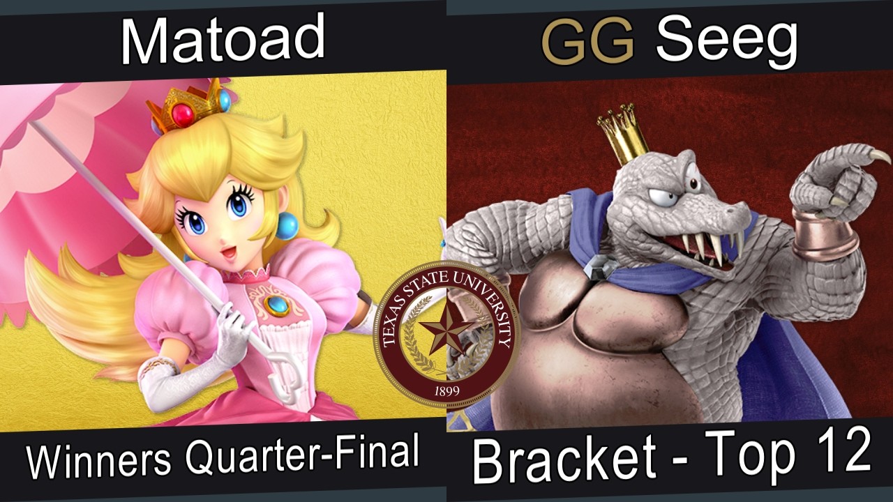 [Smash At George’s #77] Bracket - Top 12 - Matoad (Peach) VS GG | Seeg (King K. Rool)