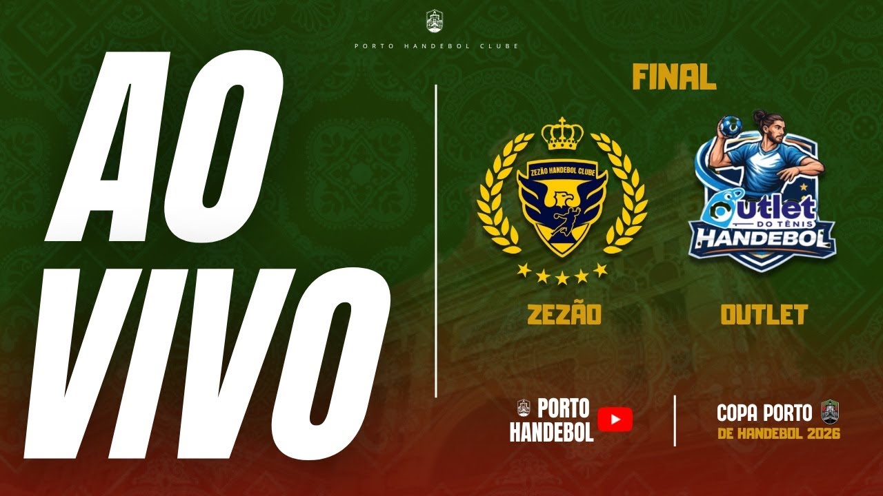 🔴AO VIVO🔴 | COPA PORTO DE HANDEBOL - 2026  | FINAL  | ZEZAO X OUTLET