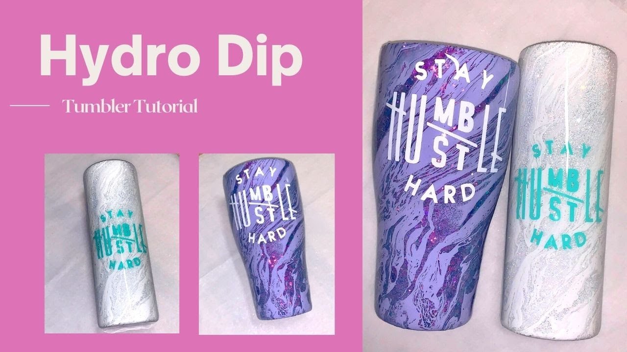 Hydro Dip Tumbler Tutorial Newbie Friendly