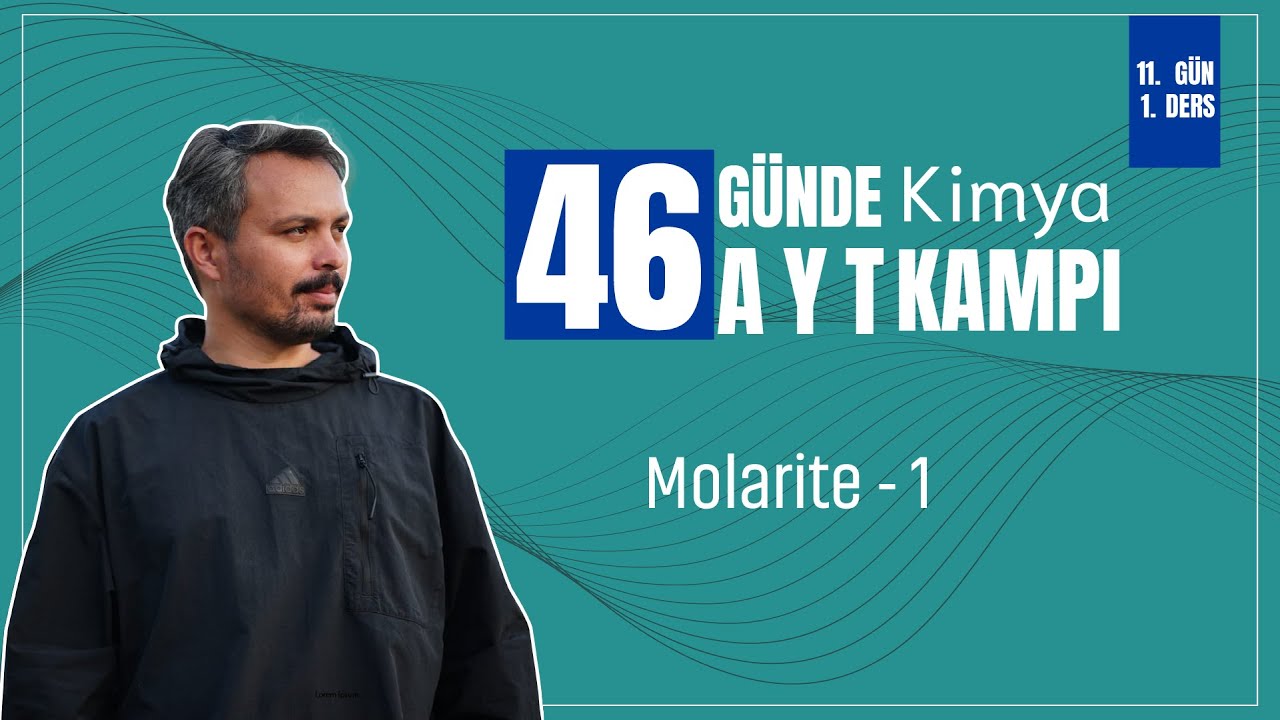 Molarite - 1 | 11. Gün 1. Ders | 46 Günde AYT Kimya Kampı
