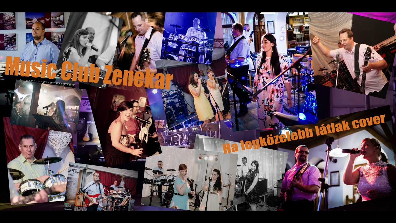 Music Club zenekar:Ha legközelebb látlak cover