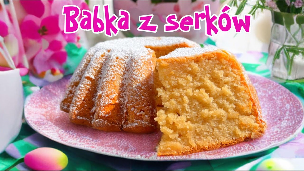🥮 Babka z serków homogenizowanych – mięciutka, wilgotna i po prostu przepyszna! 😍