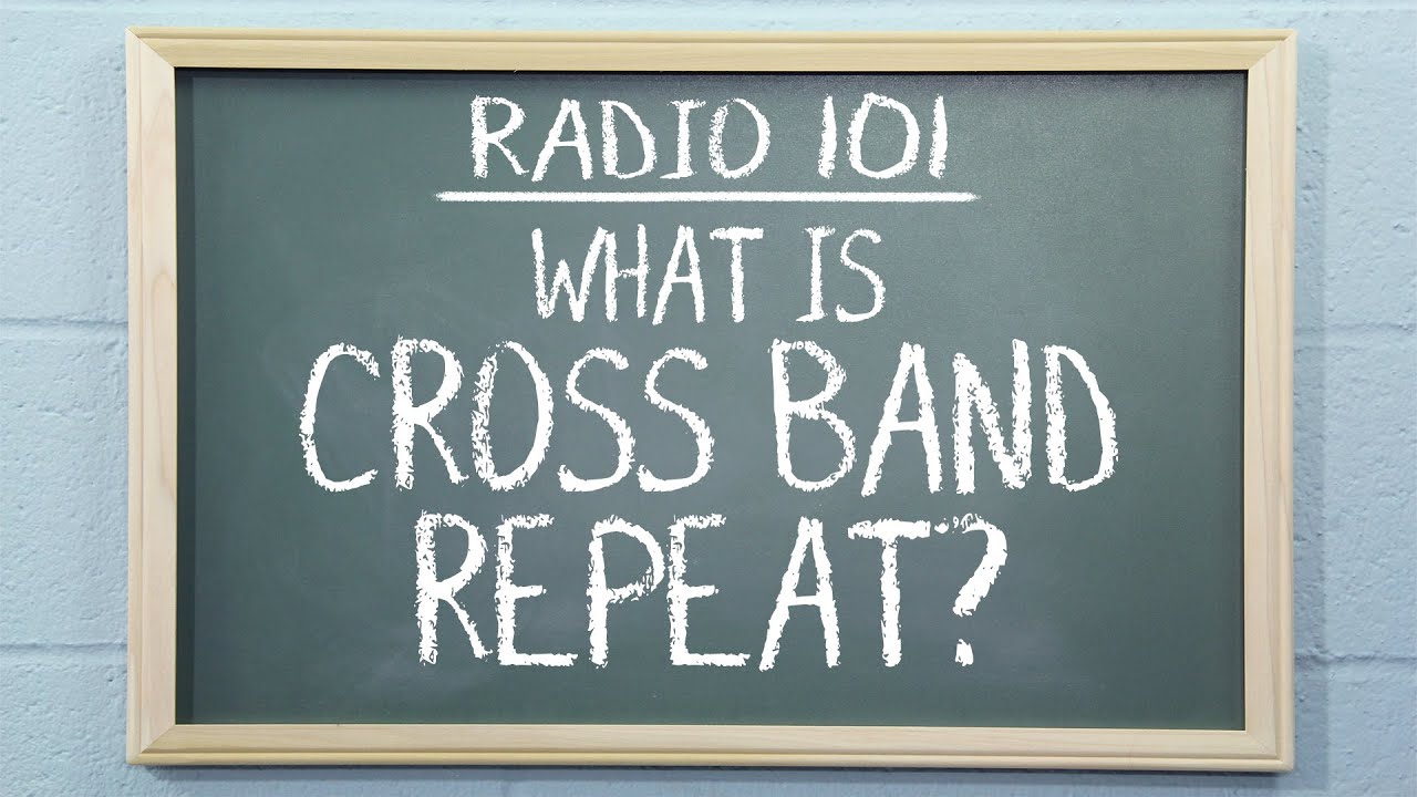 Czym jest Cross Band Repeat? | Radio 101